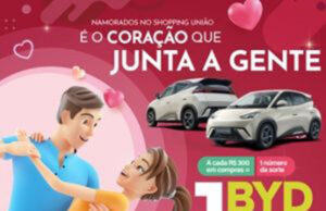 Shopping União sorteia carro elétrico BYD em promoção do Dia dos Namorados