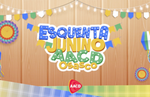 AACD Osasco já vende ingressos para sua tradicional Festa Junina